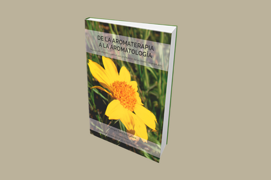 DE LA AROMATERAPIA A LA AROMATOLOGÍA - LIBRO